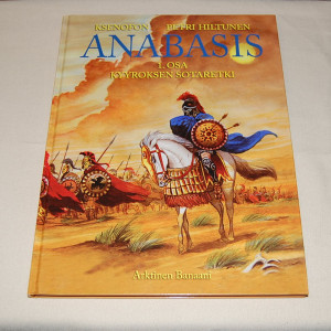 Petri Hiltunen Anabasis 1. osa Kyyroksen sotaretki